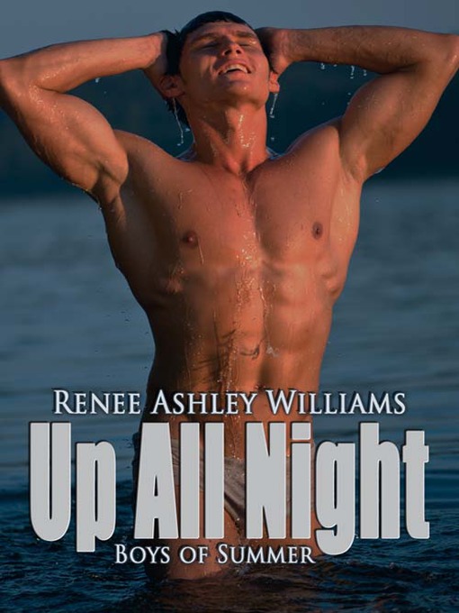 Title details for Up All Night by Renee Ashley Williams - Available